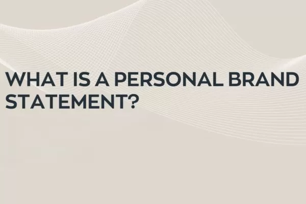 A personal branding statement briefly defines your identity, audience, and value
